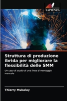 Struttura di produzione ibrida per migliorare la flessibilità delle SMM 620262910X Book Cover