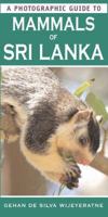 A Photographic Guide to Mammals of Sri Lanka. by Gehan de Silva Wijeyeratne 1847731422 Book Cover