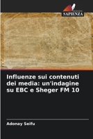 Influenze sui contenuti dei media: un'indagine su EBC e Sheger FM 10 (Italian Edition) 6206941825 Book Cover