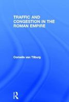 Traffic and Congestion in the Roman Empire 0415512611 Book Cover