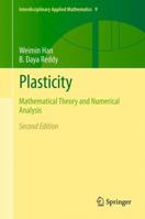 Plasticity: Mathematical Theory and Numerical Analysis: v. 9 (Interdisciplinary Applied Mathematics) 1461459397 Book Cover