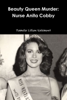 Beauty Queen Murder: Nurse Anita Cobby 1326423614 Book Cover