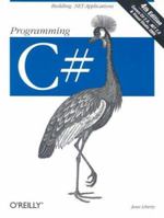 Programming C#: Building .NET Applications with C# 0596001177 Book Cover