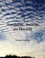 Aandacht, Inzicht en Herstel 1291756124 Book Cover