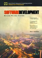 Software Development: Building Reliable Systems (Harris Kern's Enterprise Computing Institute Series) 0130812463 Book Cover