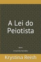 A Lei do Peiotista: O Caminho Vermelho (Portuguese Edition) 8551815687 Book Cover