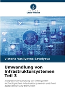 Umwandlung von Infrastruktursystemen Teil 3 (German Edition) 6207756762 Book Cover