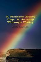 A Rainbow Every Day: A Journey Through Poetry 1387866427 Book Cover