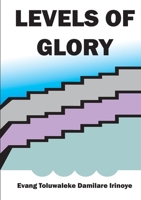Levels of Glory 0359291333 Book Cover