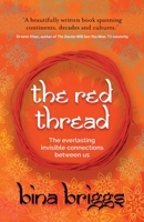 The Red Thread: The everlasting invisible connections between us 1784529419 Book Cover