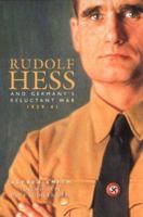 Rudolf Hess and Germany's Reluctant War, 1939-41 1857765656 Book Cover