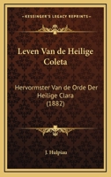 Leven Van de Heilige Coleta: Hervormster Van de Orde Der Heilige Clara 1160183414 Book Cover