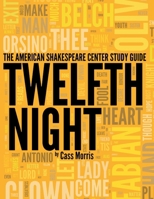 The American Shakespeare Center Study Guide: Twelfth Night 1105873382 Book Cover
