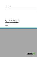 Egon Erwin Kisch - ein Sensationsreporter? 3656111855 Book Cover
