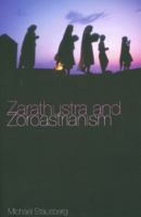 Zarathustra and Zoroastrianism 1845533208 Book Cover