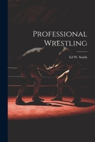 Professional Wrestling 1021476897 Book Cover