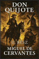 Don Quijote: II. rész (Hungarian Edition) B0FN1Y5V9V Book Cover