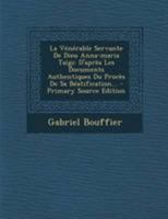 La V�n�rable Servante de Dieu Anna-Maria Ta�gi: D'Apr�s Les Documents Authentiques Du Proc�s de Sa B�atification... 1295123649 Book Cover