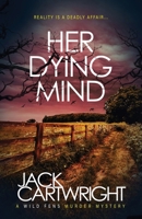 Her Dying Mind 1916986307 Book Cover