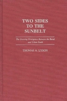 Two Sides to the Sunbelt: The Growing Divergence Between the Rural and Urban South 027593201X Book Cover