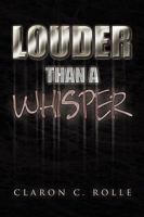 Louder Than a Whisper. 1441593527 Book Cover