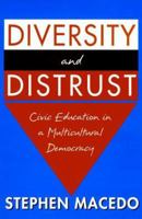 Diversity and Distrust: Civic Education in a Multicultural Democracy 0674011236 Book Cover