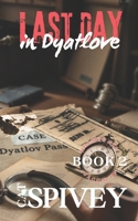 Last Day in Dyatlove (Holmes All Jacq'd Up) B0CXMS2VXM Book Cover
