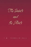 The Saints and the Aints 1441578315 Book Cover