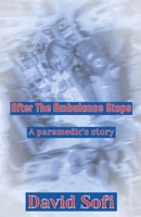 After the Ambulance Stops 1734655534 Book Cover