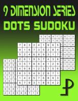 9 Dimension Series: Dots Sudoku 1499767056 Book Cover