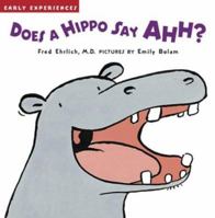 Does a Hippo Say Ahh? (Early Experiences) 1593541457 Book Cover