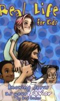 Real Life for Kids: Knowing Jesus As Your Savior (Real Life (Harrison House)) 1577947061 Book Cover