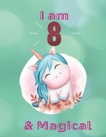 Unicorn SketchBook: I Am 8 & Magical With Unicorn Inside More Space for Sketching and Drawing and Writing Journal for Kids and Girls Marble Size 8.5in x 11in with 110 Pages 1654365548 Book Cover