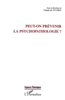 PEUT-ON PRÉVENIR LA PSYCHOPATHOLOGIE ? (Espaces Théoriques) (French Edition) 2747504913 Book Cover