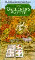 The Gardener's Palette: The Ultimate Garden Plant Planner 0385233574 Book Cover