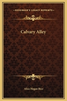 Calvary Alley 1505409659 Book Cover