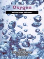 Oxygen and the Elements of Group 16 0431169837 Book Cover