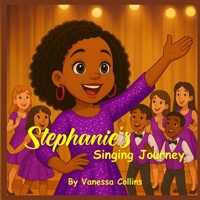 Stephanie's Singing Journey B0FBL4BJZR Book Cover