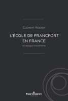 L'École de Francfort en France: Un dialogue mouvementé (French Edition) B0DTY9HVX2 Book Cover