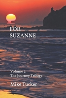 For Suzanne: Volume 2, The Journey Trilogy B08N3MYPH5 Book Cover