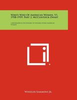 Who's Who of American Women, V1, 1958-1959, Part 2, McClintock-Zwart: A Biographical Dictionary of Notable Living American Women 1258292580 Book Cover