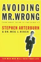 Avoiding Mr. Wrong (and What To Do If You Didn't) 0785266461 Book Cover