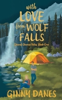 With Love from Wolf Falls: Second Chance Fates, Book 1 B0GKFSPQ5J Book Cover