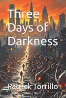 Three Days of Darkness B0DRYS6ZGY Book Cover