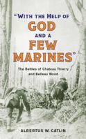 "With the help of God and a few Marines," 1594161887 Book Cover