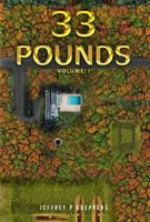 33 Pounds: Part 1 1966876823 Book Cover