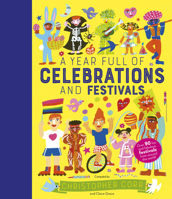 A Year Full of Celebrations and Festivals: Over 90 fun and fabulous festivals from around the world! 0711245436 Book Cover