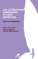 Les littératures gabonaises et leur réception: Essai de bibliographie (French Edition) B0CQSNK1VY Book Cover