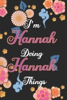 I'm Hannah Doing Hannah Things Notebook Birthday Gift: Personalized Name Journal Writing Notebook For Girls and Women, 100 Pages, 6x9, Soft Cover, Matte Finish 1671074874 Book Cover