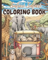 Safari Safari Coloring Book: Let's Color Safari, Safari Adventures Coloring Pages, Simple Wild Animals Book B0CKJ7Q6WC Book Cover